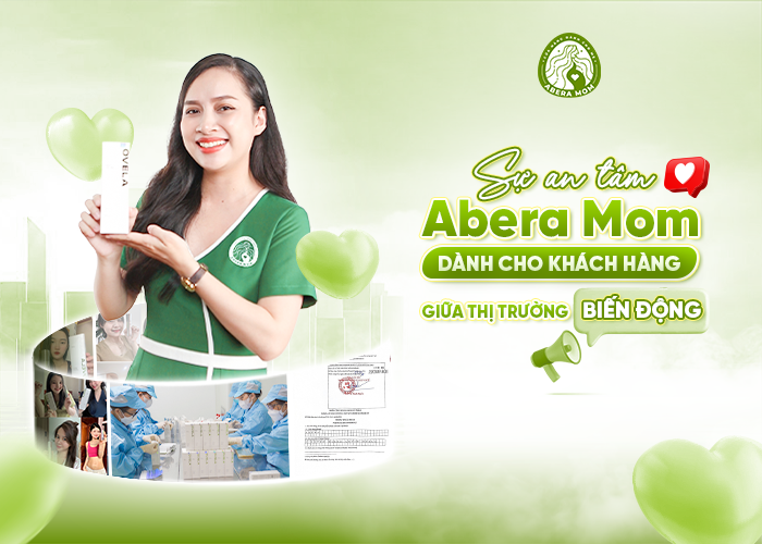 Sự an tâm từ Abera Mom Vietnam dành cho Khách hàng giữa thị trường đầy biến động