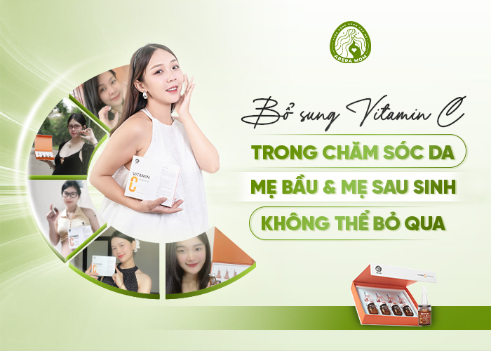 Bổ sung Vitamin C trong chăm sóc da - Vì sao mẹ bầu và mẹ sau sinh không thể thiếu?